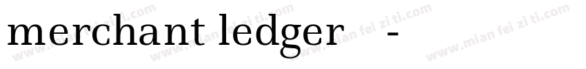 merchant ledger字体字体转换